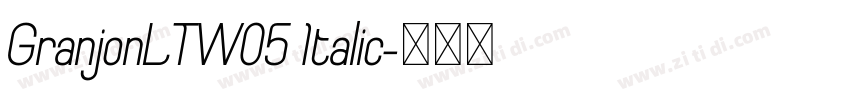 GranjonLTW05 Italic字体转换